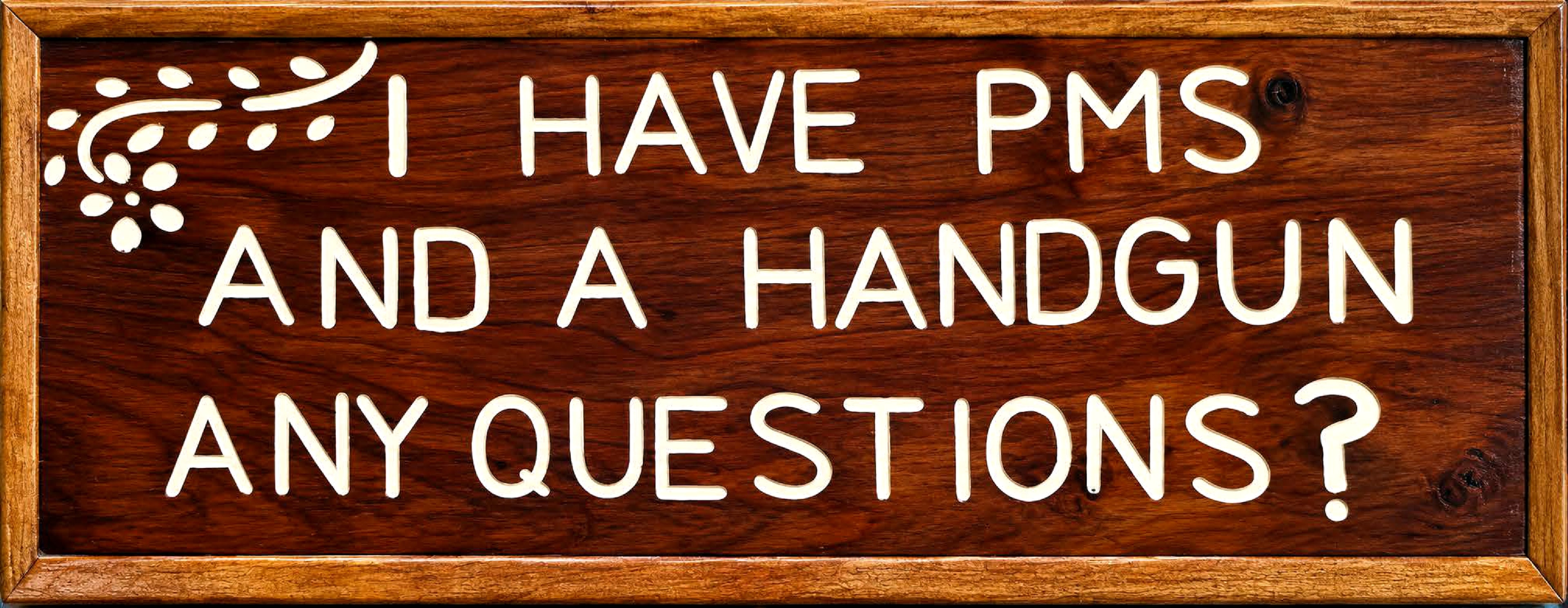 PMS & a Handgun — Store Sign